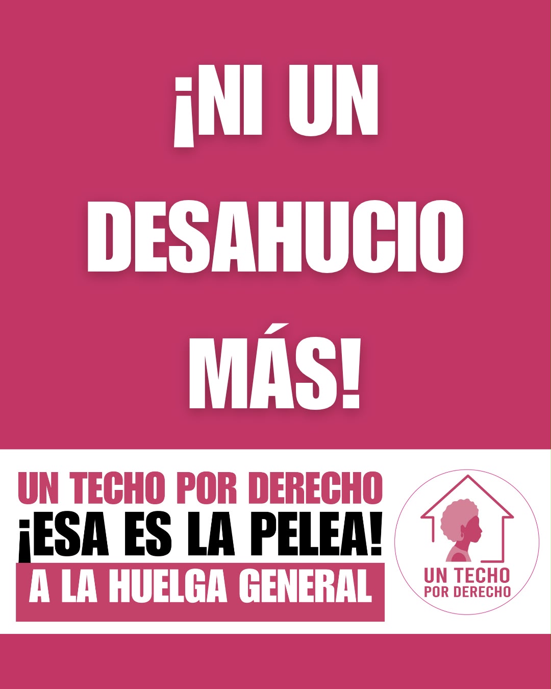 Cartel: ¡Ni un desahucio más! A la huelga general